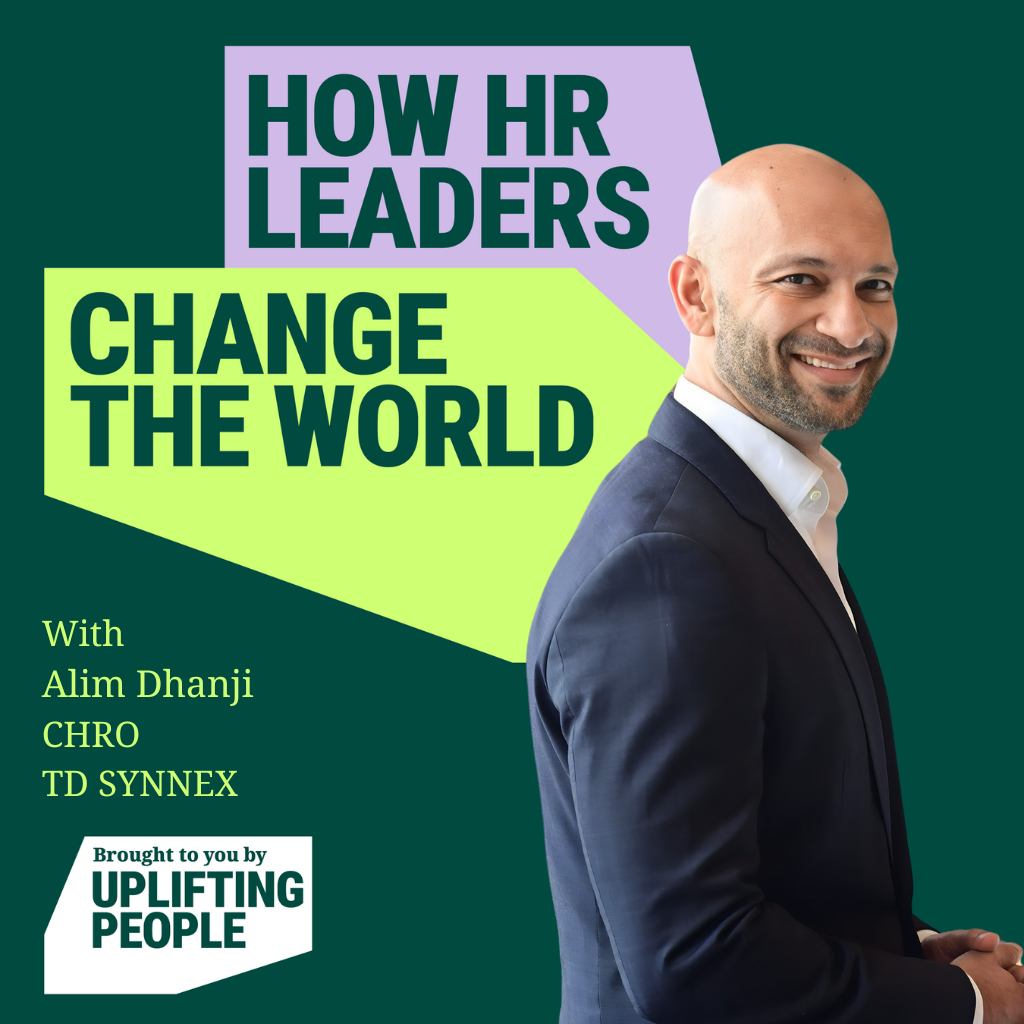 Episode 160: Business Culture & Social Justice: Alim Dhanji, CHRO, TD SYNNEX