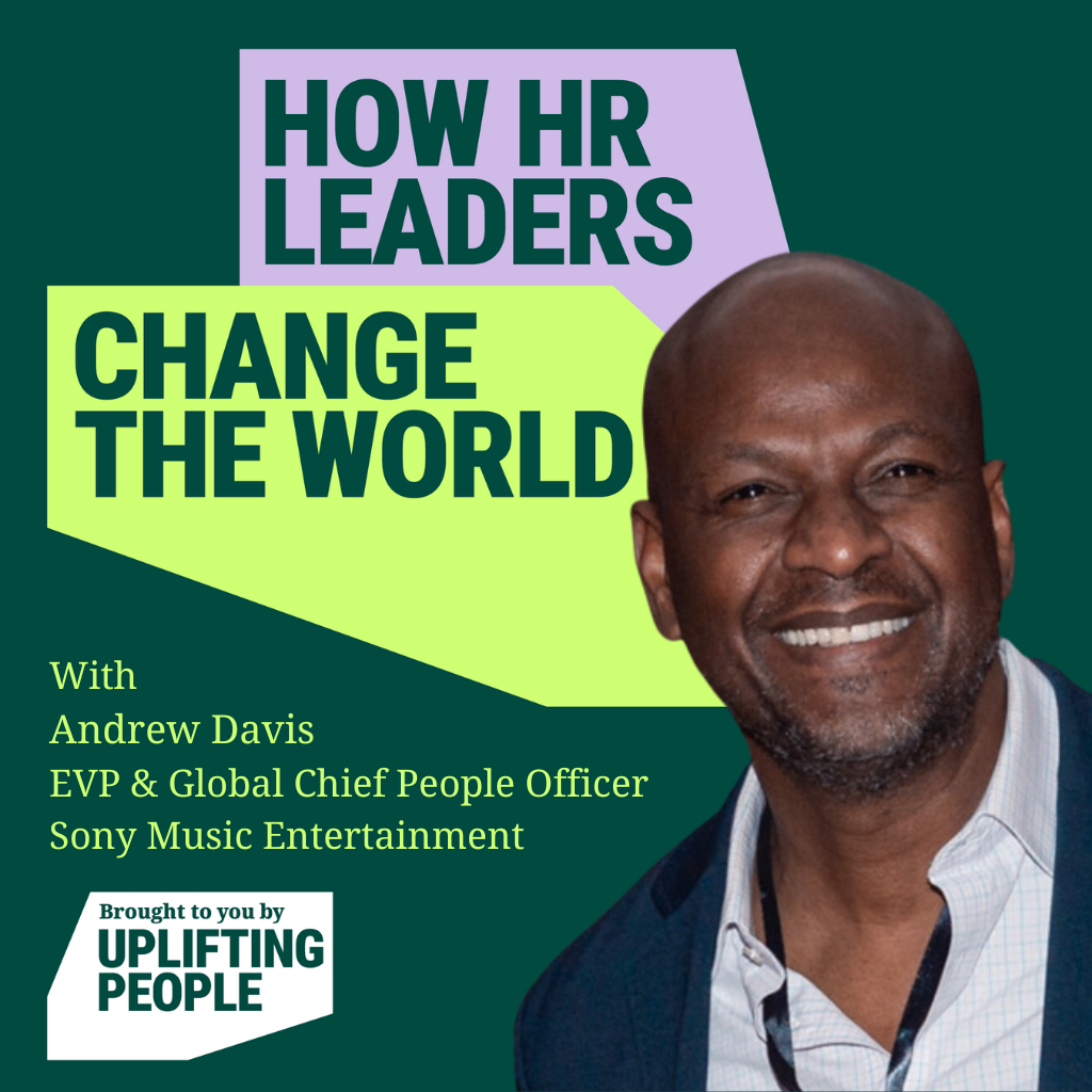 Episode 174: The Power of People Experience: Andrew Davis, EVP & Global Chief People Officer, Sony Music Entertainment