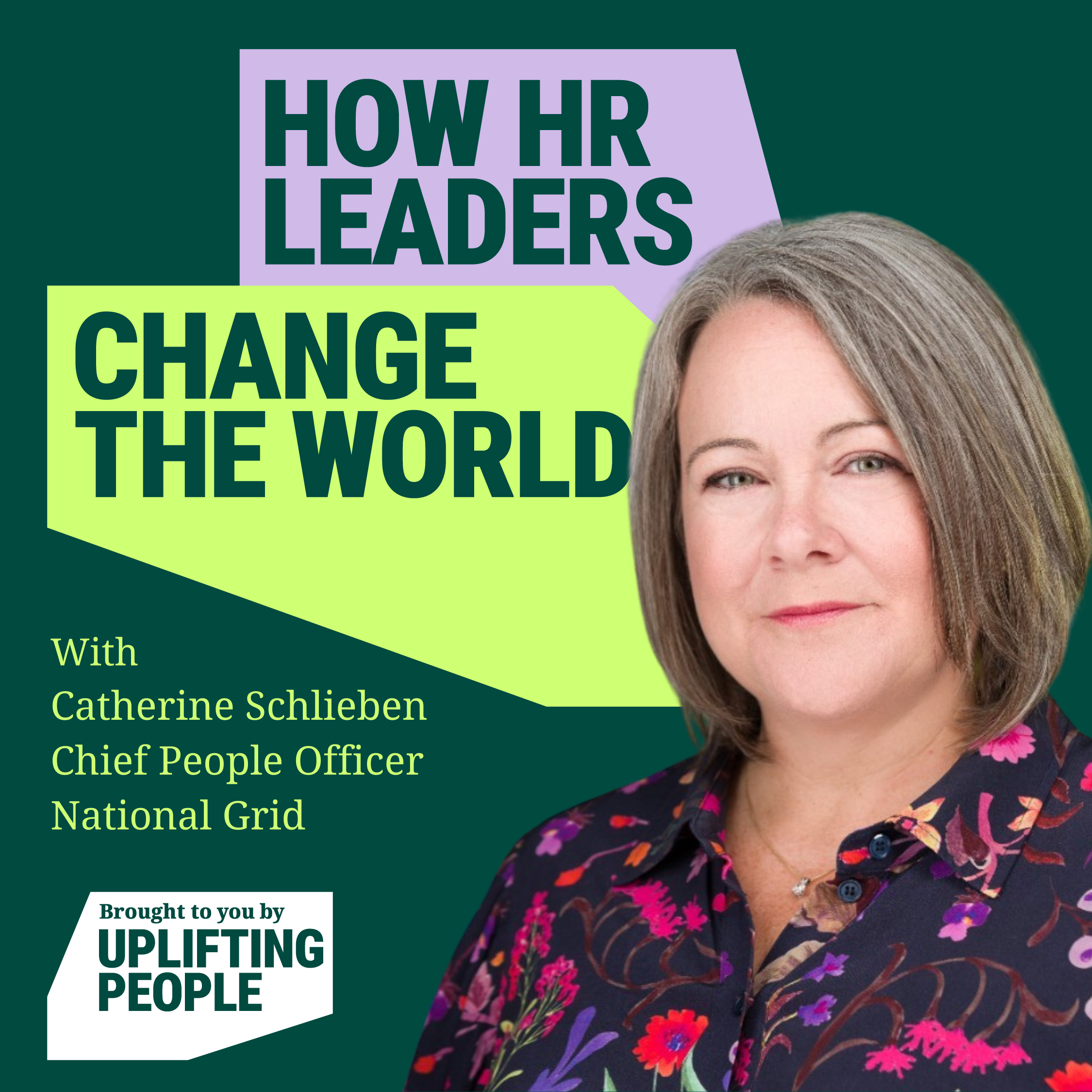 Episode 25: Building a Net Zero Workforce – Catherine Schlieben, Chief People Officer, Talent and National Grid Ventures at National Grid