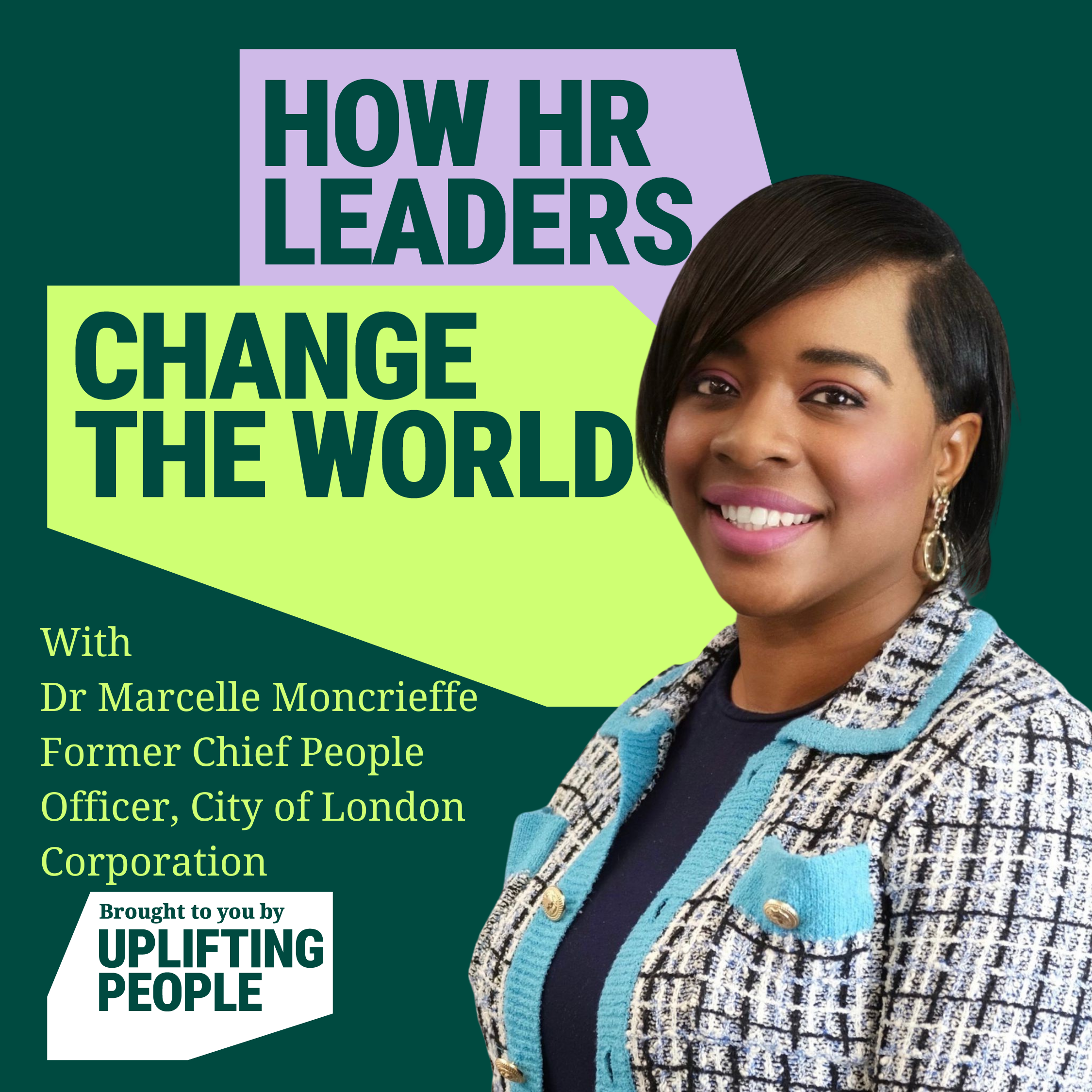 Episode 122: Inequality, Social Justice & HR: Dr Marcelle Moncrieffe, Former Chief People Officer, City of London Corporation