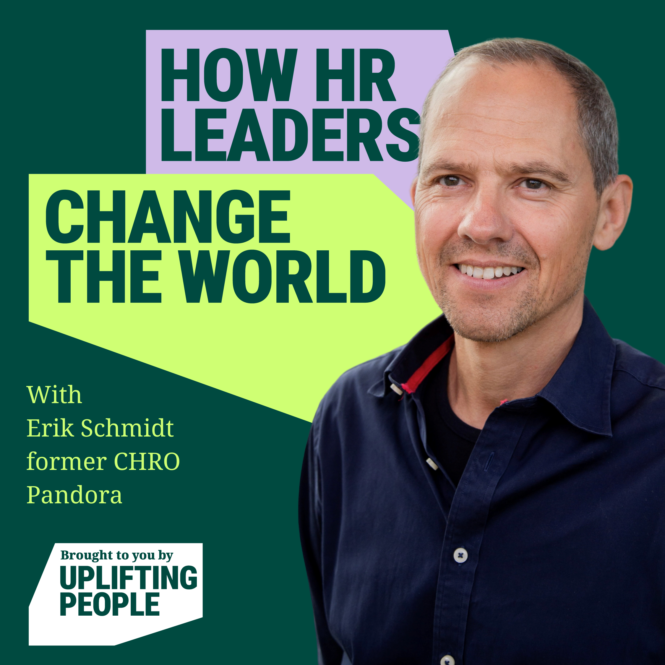 Episode 96: Why leave anyone behind? Erik Schmidt, former CHRO, Pandora