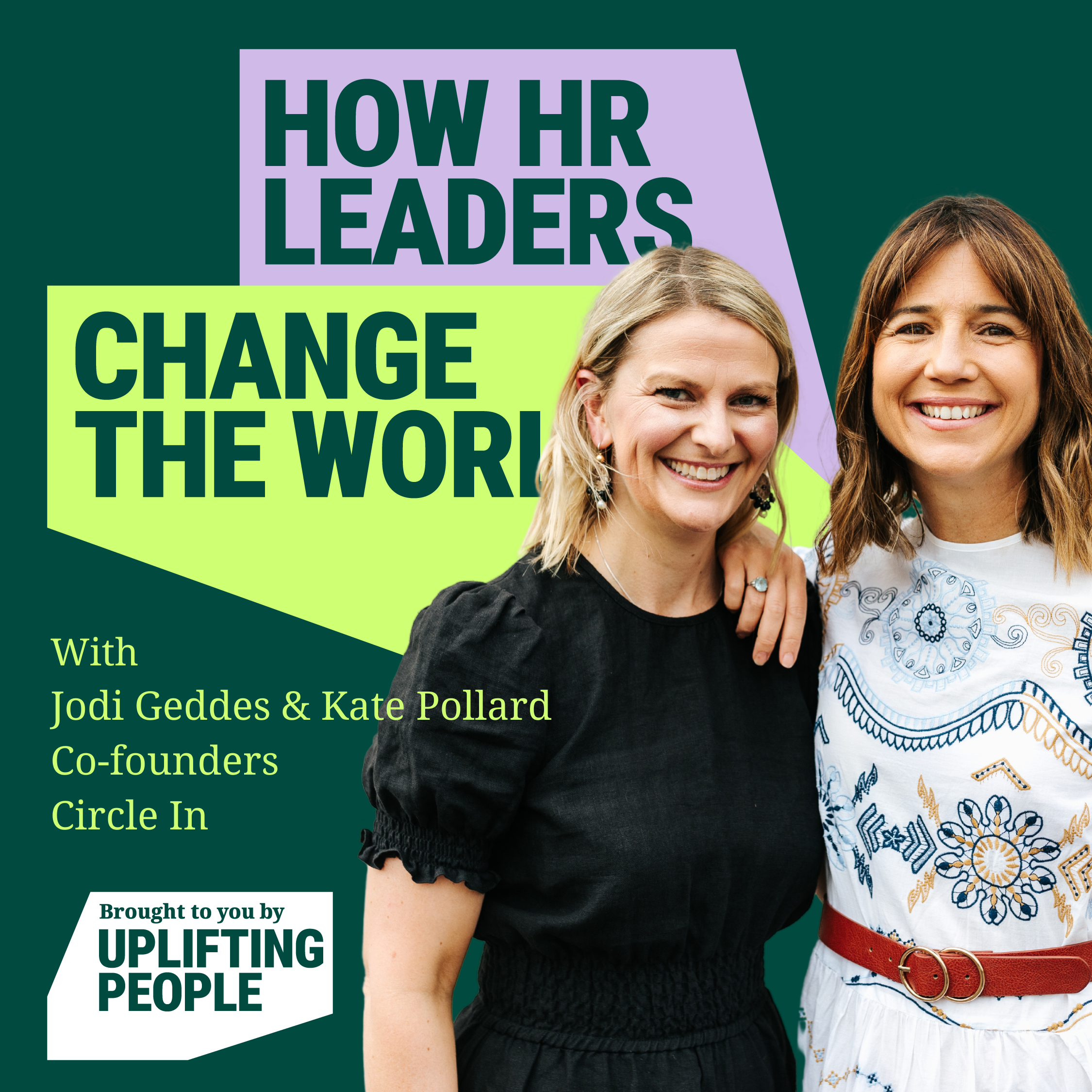 Episode 27: The Great Resignation – the post Covid disconnect and the opportunity for HR, Jodi Geddes and Kate Pollard, cofounders, Circle In