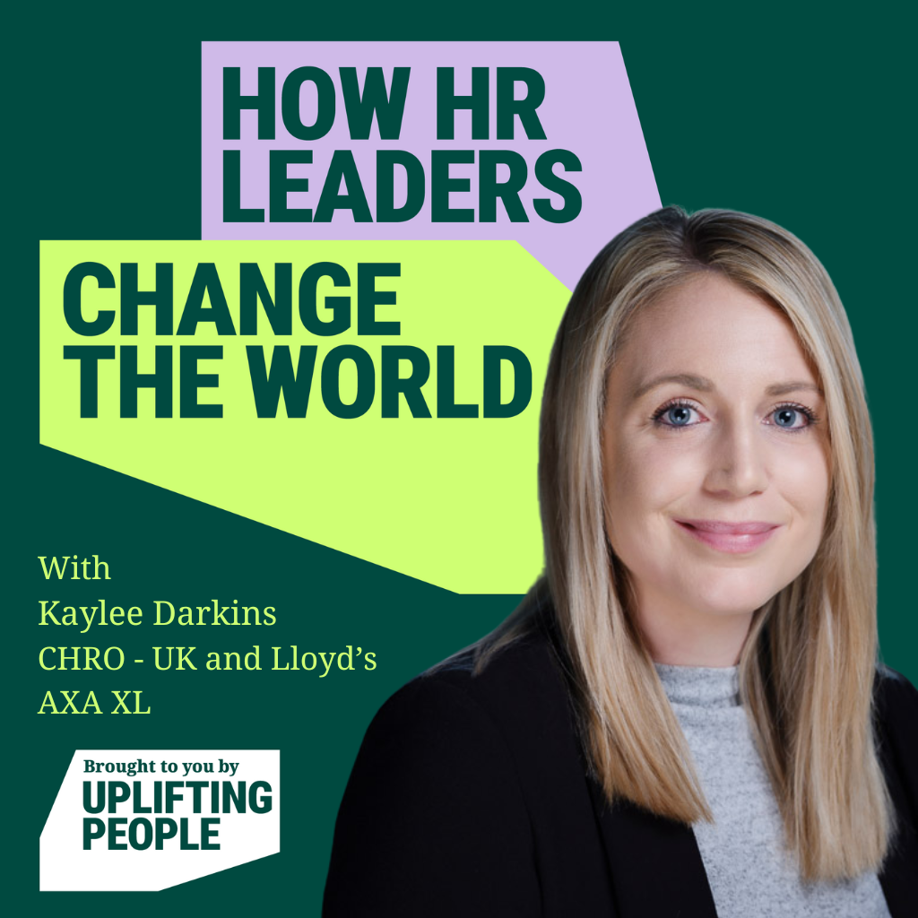 178. Wellbeing, Belonging & The Power of HR: Kaylee Darkins, CHRO - UK and Lloyd’s at AXA XL