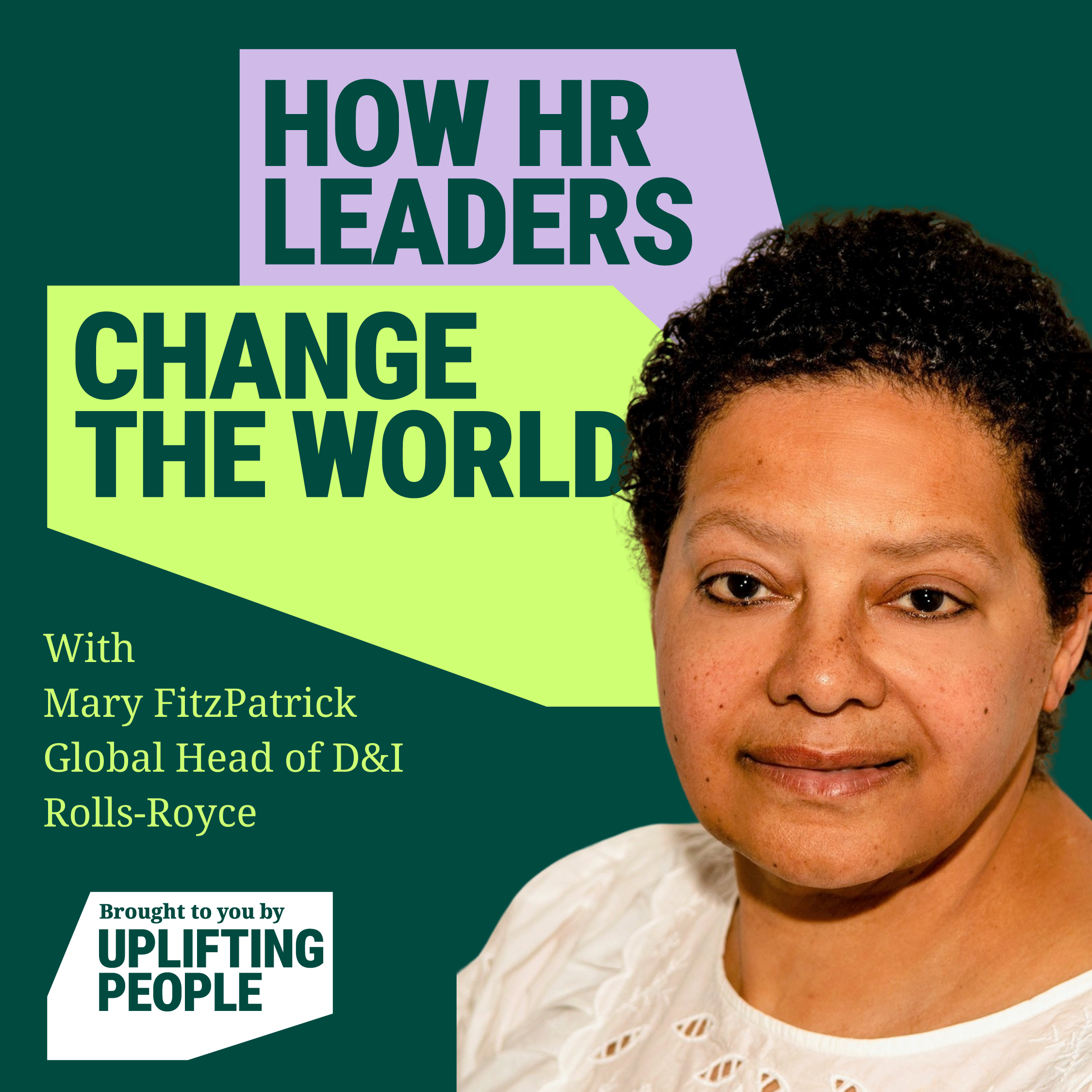 Episode 94: Empathy, Inclusion & Commerciality: Mary FitzPatrick, Global Head of D&I, Rolls-Royce