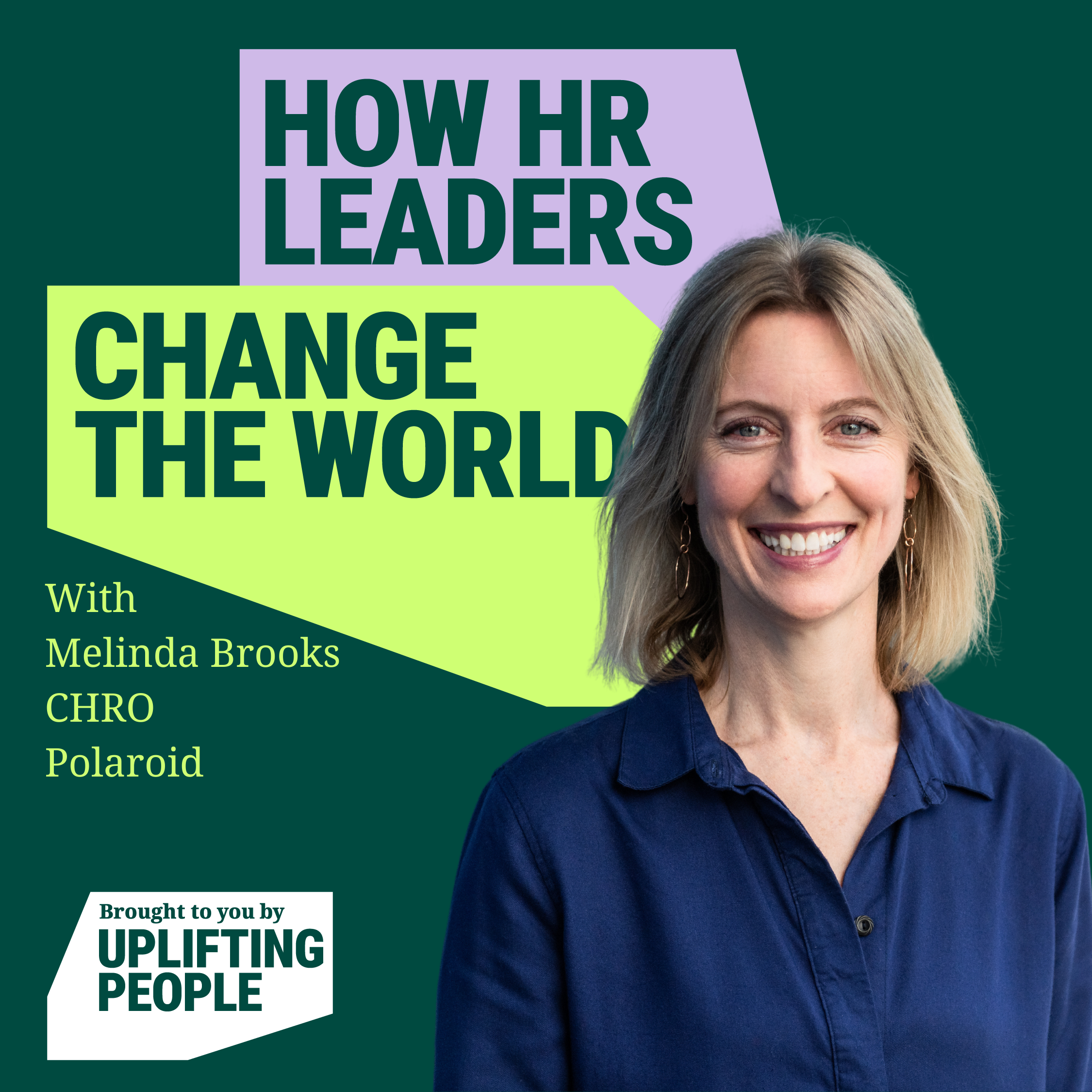 Episode 135: Positive Psychology and the Workplace: Melinda Brooks, CHRO, Polaroid