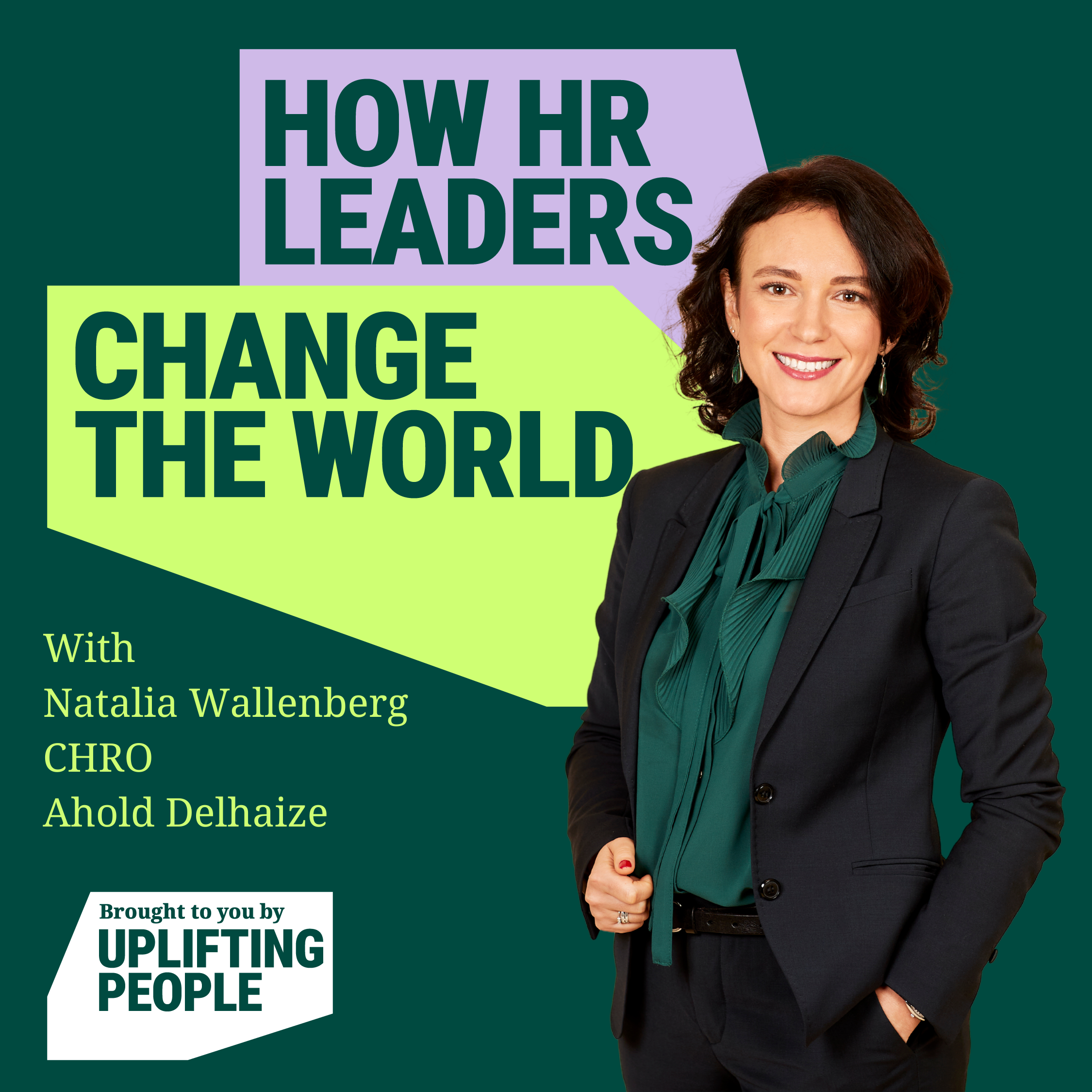 Episode 79: Open for Everyone: Natalia Wallenberg, CHRO, Ahold Delhaize