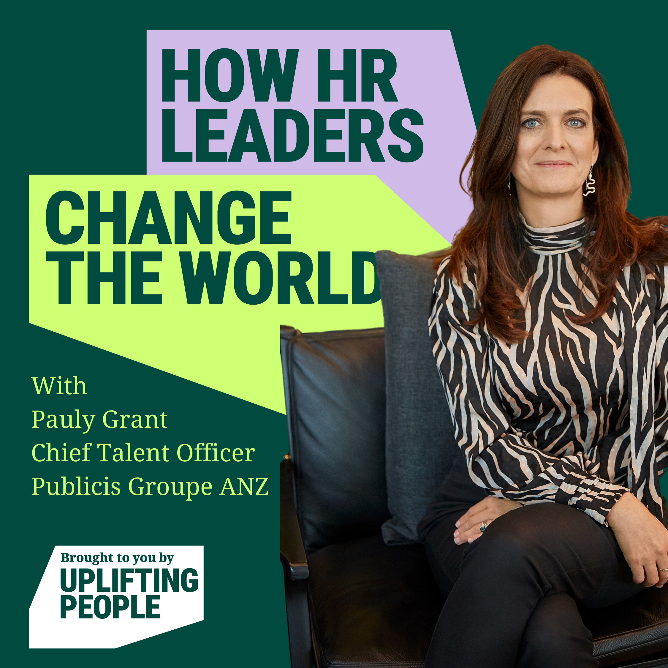 Episode 62: Leading with humanity: Pauly Grant, Chief Talent Officer, Publicis Groupe ANZ