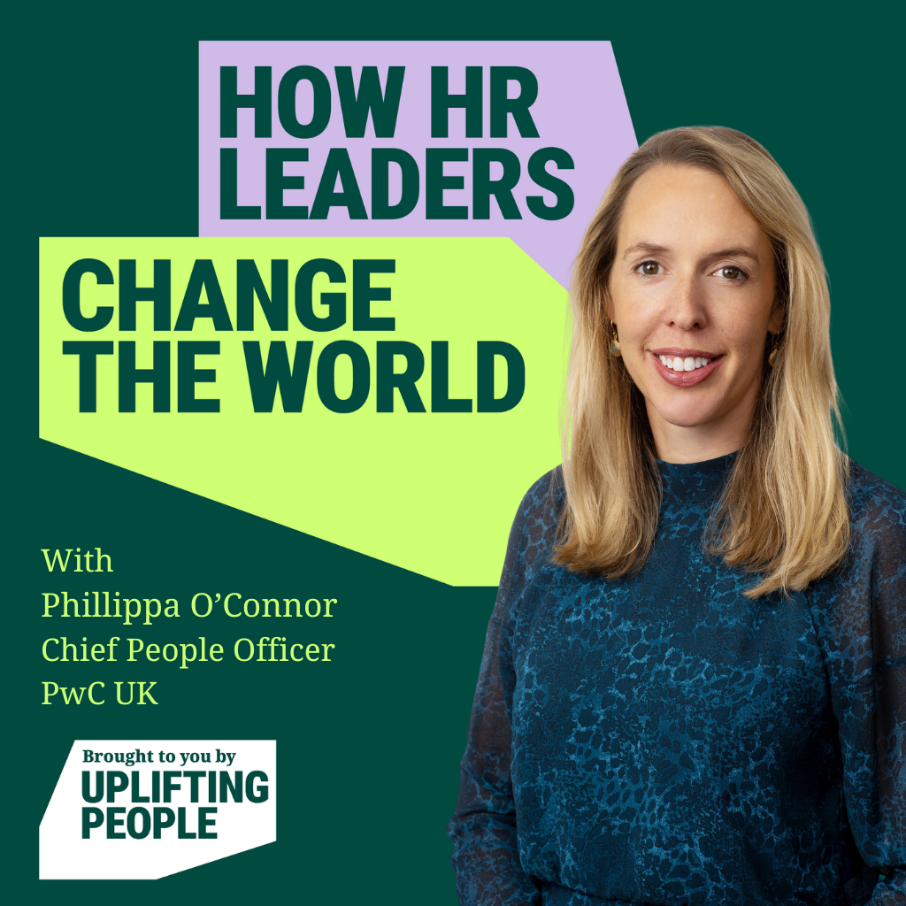 Episode 176. HR’s Role in Commercial Success & Social Change: Phillippa O’Connor, Chief People Officer at PwC