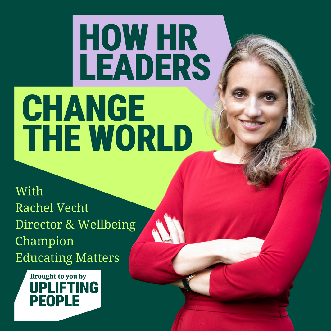 Episode 56: Strategies for strong relationships at work and at home: Rachel Vecht, Director & Wellbeing Champion, Educating Matters