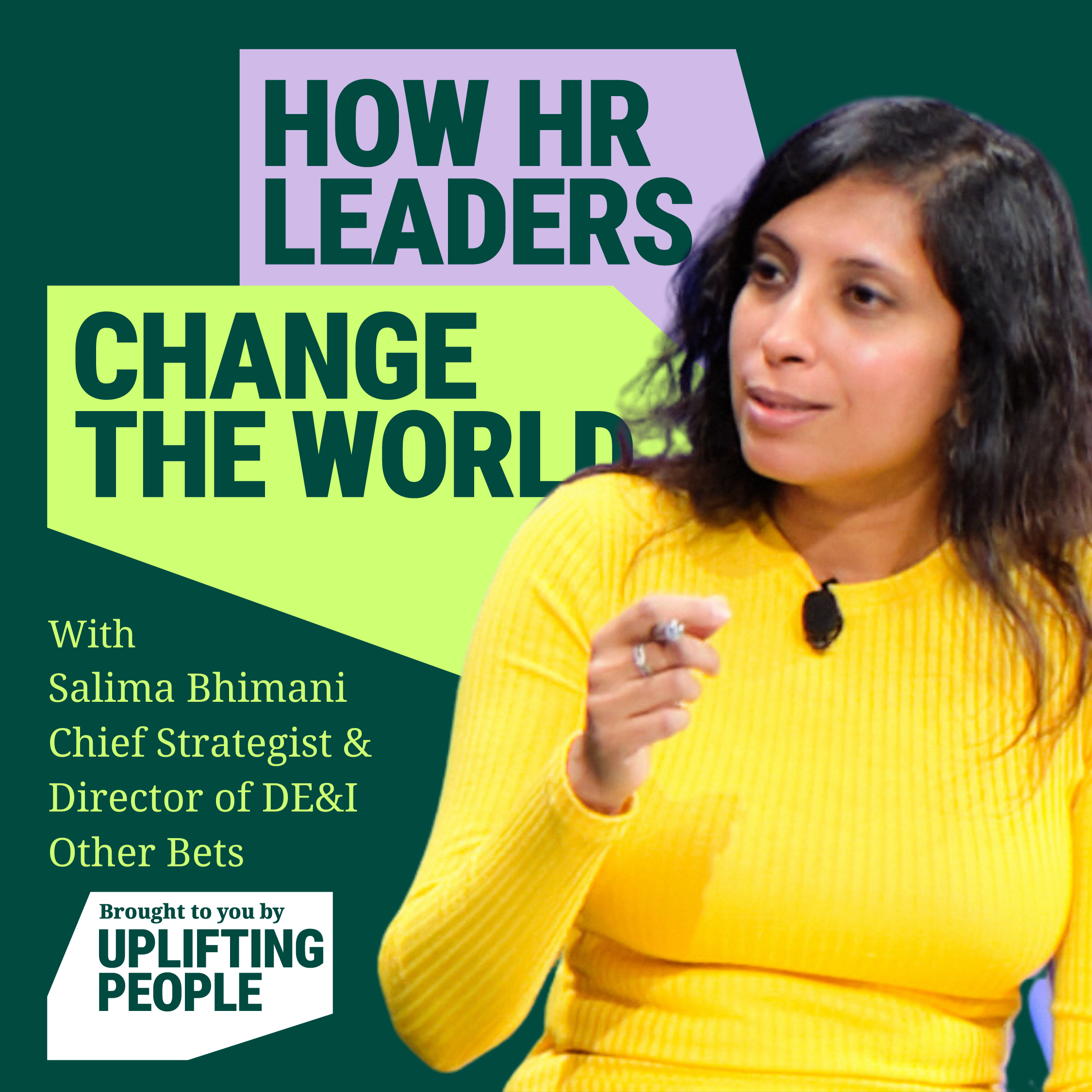 Episode 18: Equity, Diversity & Inclusion - What is your vision of the world? Salima Bhimani, Chief Strategist and Director of Equity, Inclusion and Diversity, Other Bets - Alphabet