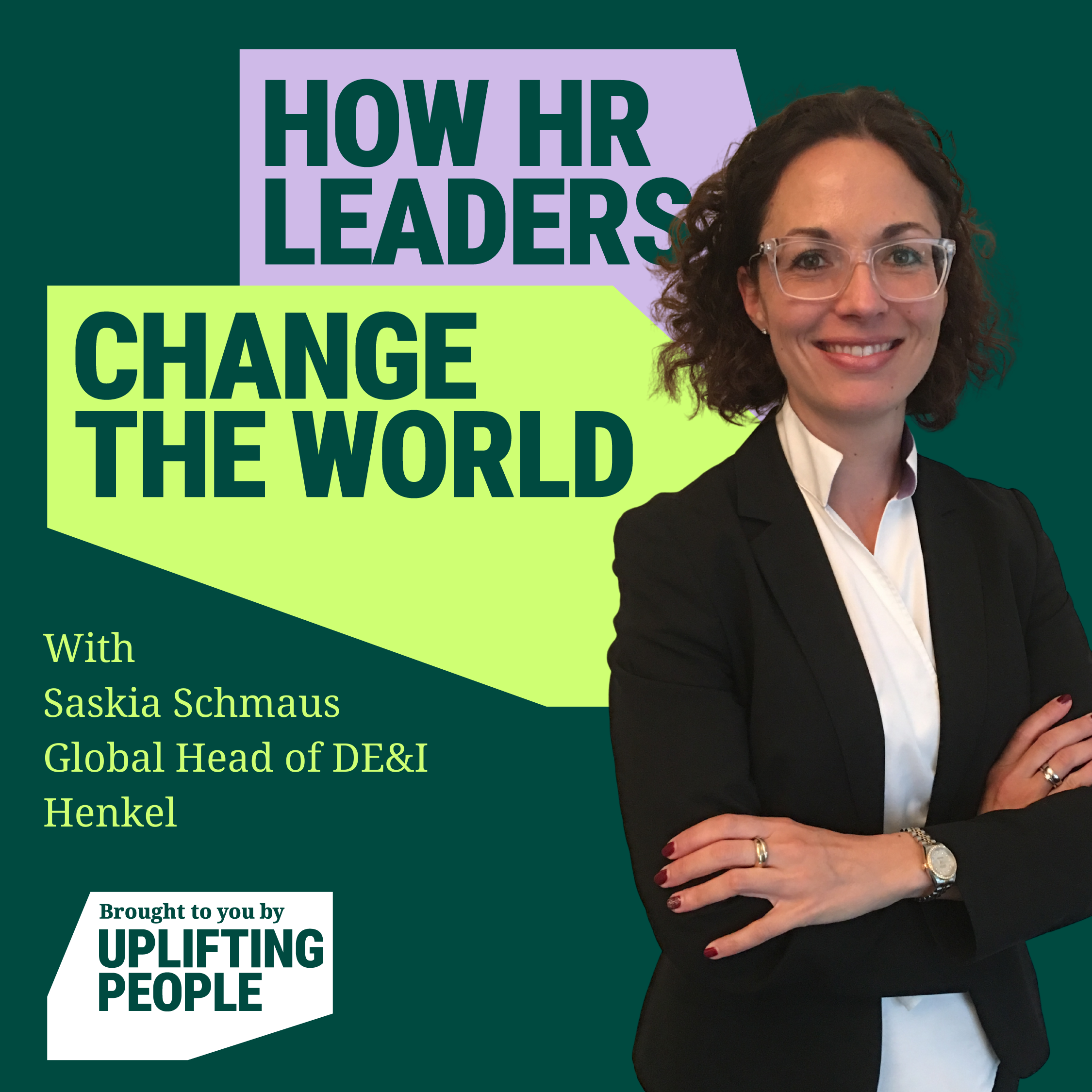 Episode 73: Towards DE&I roles becoming obsolete: Saskia Schmaus Global Head of DE&I, Henkel