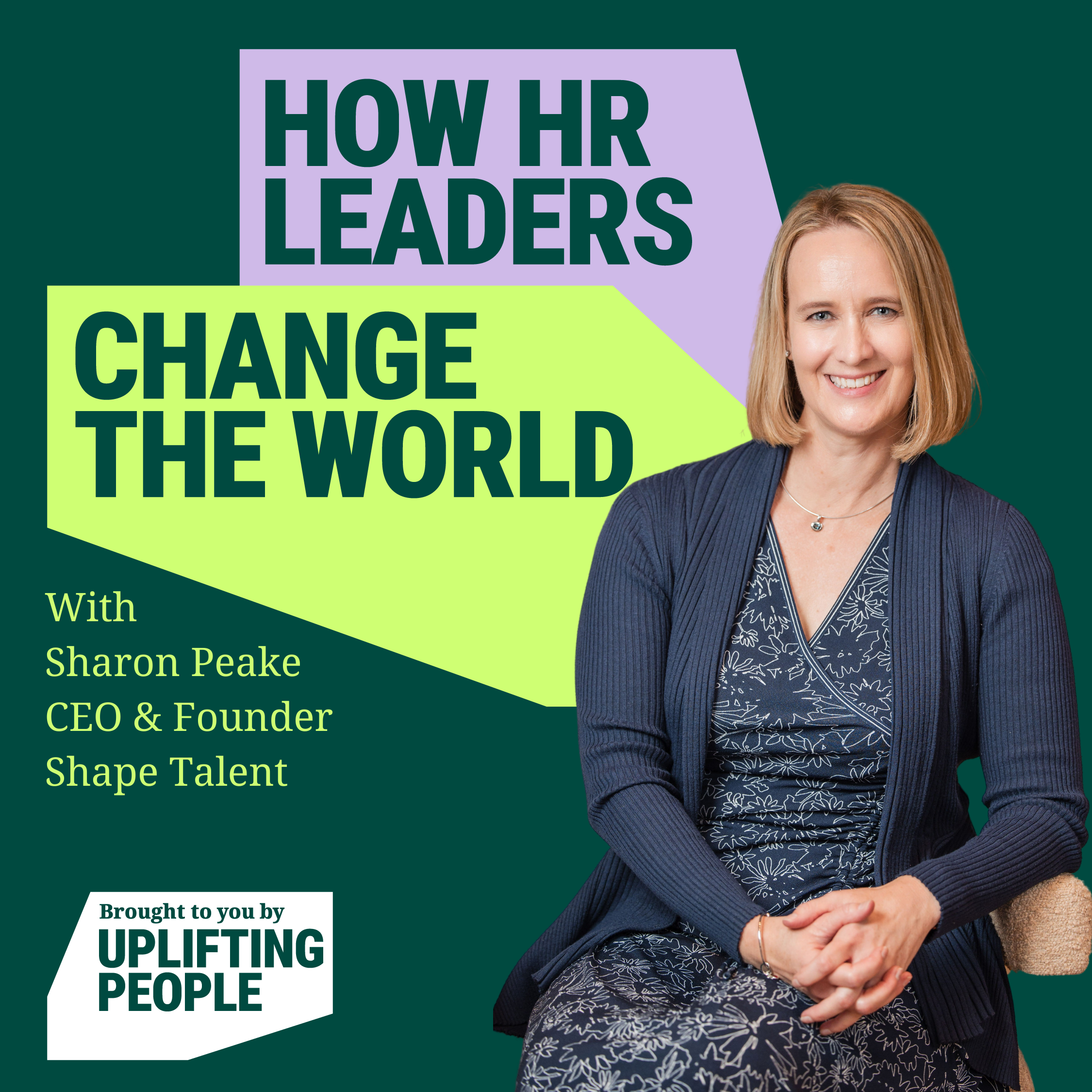 Episode 121: 140 Years To Go: Gender Balance Ahead of International Men’s Day, Sharon Peake, CEO & Founder, Shape Talent