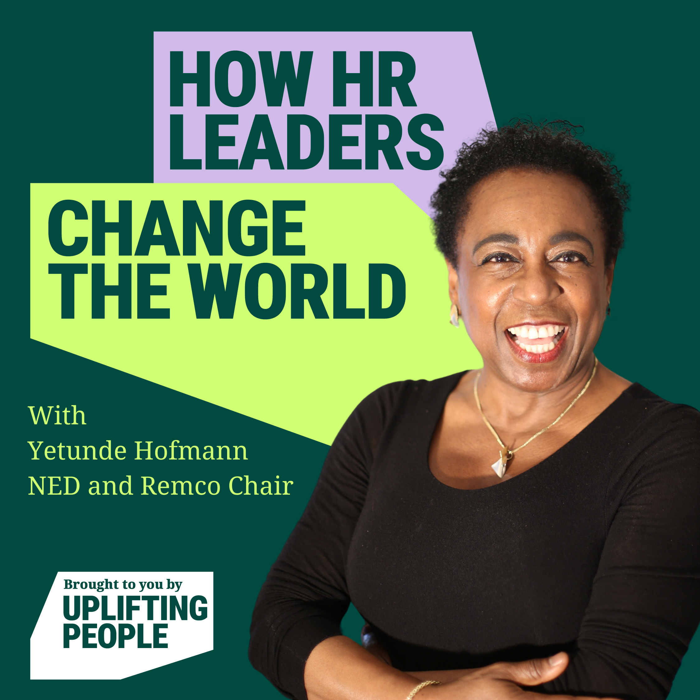 Episode 75: Leading with love: Yetunde Hofmann, NED and Remco Chair