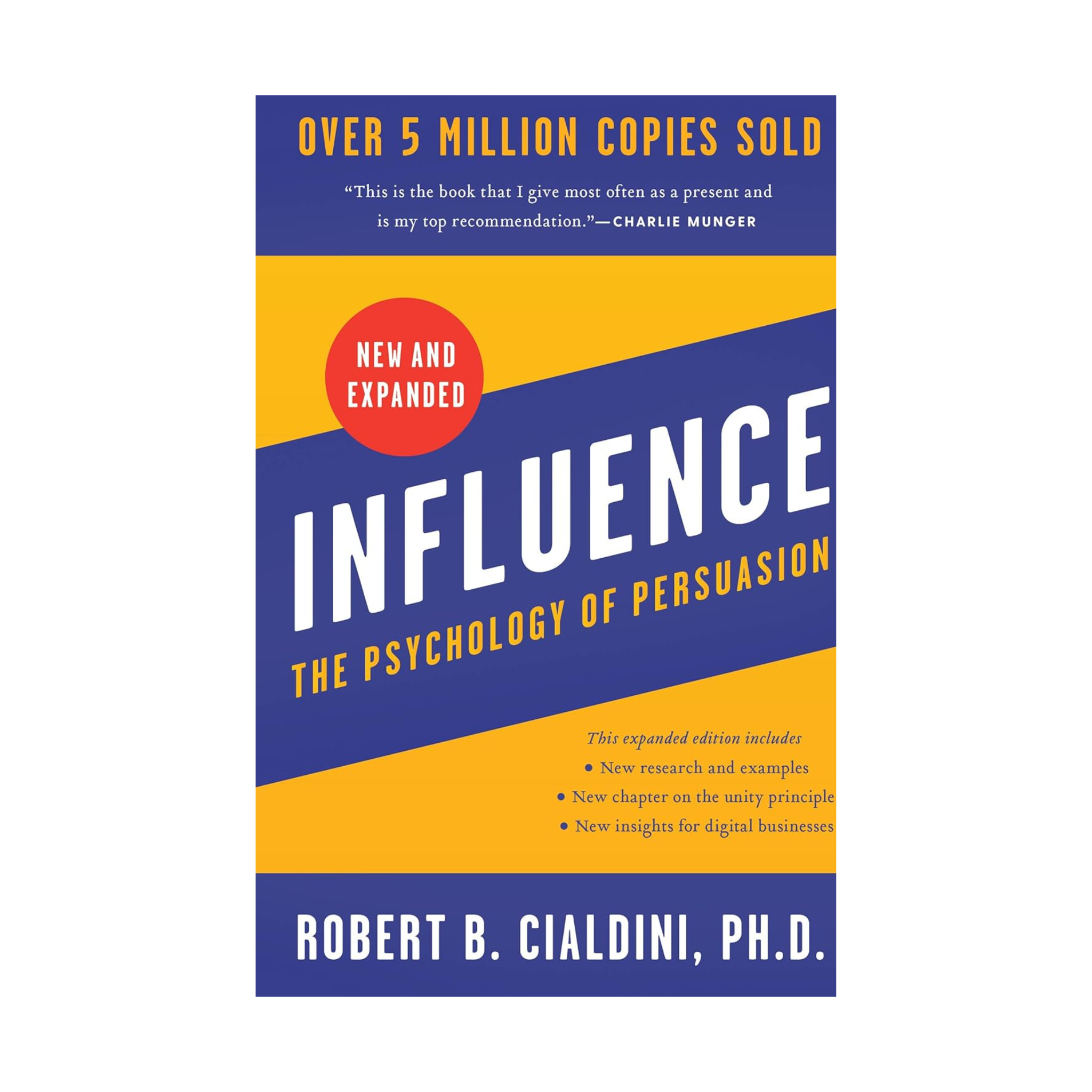 Influence: The Psychology of Persuasion by Robert B. Cialdini